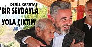 ‘Bir sevdayla YOLA ÇIKTIM’