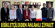 Bisikletçilerden İl Müdürümüze Anlamlı Ziyaret