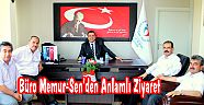 Büro Memur-Sen’den Anlamlı Ziyaret