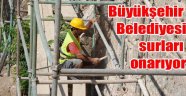 Büyükşehir Belediyesi surları onarıyor