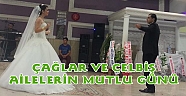 ÇAĞLAR VE CELBİŞ AİLELERİN MUTLU GÜNÜ