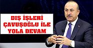 ÇAVUŞOĞLU İLE DEVAM