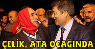 ÇELİK, ATA OCAĞINDA