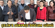 ÇELİK’E SÜRPRİZ DOĞUM GÜNÜ
