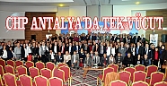CHP Antalya’da tek vücut