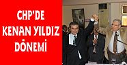 CHP'DE KENAN YILDIZ DÖNEMİ