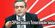 CHP'den Babacan'a Telman İsmailov Soruları