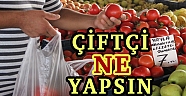 ÇİFTÇİ NE YAPSIN