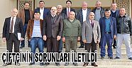 ÇİFTÇİNİN BEKLENTİ VE SORUNLARI İLETİLDİ