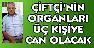 Çiftçinin Organları, Üç Kişiye Can Olacak
