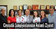 Cimnastik Şampiyonlarından Anlamlı Ziyaret
