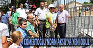 CÖMERTOĞLU’NDAN AKSU’YA YENİ OKUL