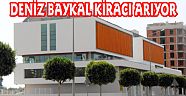 Deniz Baykal'ın Antalya'daki İş Merkezine Kiracı Aranıyor