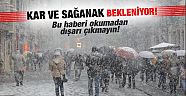 DİKKAT KAR VE SAĞANAK GELİYOR !