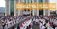 Döşemealtı Belediye personeline ve ailelerine 5 yıldızlı iftar sofrası