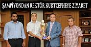 Dünya Şampiyonundan Rektör Kurtcephe'ye Ziyaret