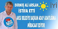 DURMUŞ ALİ ARSLAN İYİ PARTİDEN MÜRACAAT EDİYOR