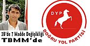 DYP,den 6292 Sayılı kanunun 7.maddesinde kanun degişikligi teklifi TBMM'de