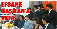 Efsane başkana vefa...