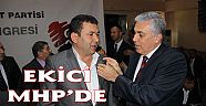 EKİCİ MHP'YE KATILDI