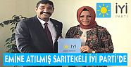 EMİNE ATILMIŞ SARITEKELİ İYİ PARTİ’DE