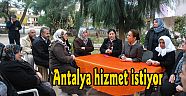 ENÇ ; Antalya hizmet istiyor