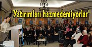 ENÇ : "Yatırımları hazmedemiyorlar"