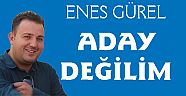 ENES GÜREL ; ADAY DEĞİLİM