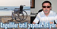 Engelliler tatil yapmak istiyor