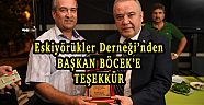 ESKİYÖRÜKLER DERNEĞİ’NDEN BAŞKAN BÖCEK’E TEŞEKKÜR..