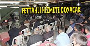 FETTAHLI HİZMETE DOYACAK