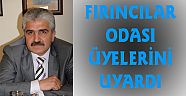 Fırıncılar Odası Başkanı Buhurcu Hijyen Eğitimi Hususunda Üyelerini Uyardı