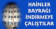 Gece Yarısı Okuldan Bayrağı İndirmeye Kalktılar