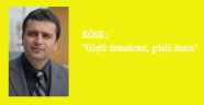 “Güçlü demokrasi, güçlü basın”