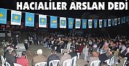 HACIALİLER ARSLAN DEDİ