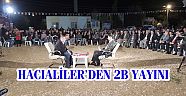 HACIALİLER’DEN 2B YAYINI