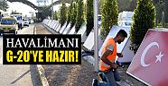 Havalimanı G-20 bayraklarıyla donatıldı