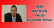 İŞTE YENİ ANTALYA VALİSİ