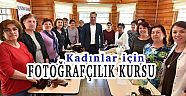 KADINLAR İÇİN FOTOĞRAFÇILIK KURSU