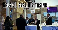 KALEİÇİ, BERLİN’E TAŞINDI