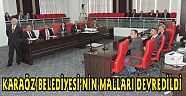 KARAÖZ BELEDİYESİ’NİN MALLARI DEVREDİLDİ