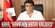 KAYA,"HALKIMIZIN AKP’YE İNANCI KALMADI"