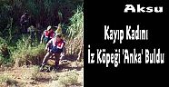 Kayıp Kadını İz Köpeği 'Anka' Buldu