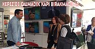 KEPEZ’DE ÇALMADIK KAPI BIRAKMADILAR