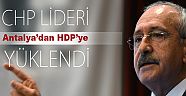 Kılıçdaroğlu Antalya'da HDP'ye yüklendi....