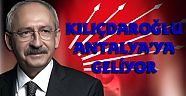 Kılıçdaroğlu Antalya’ya geliyor