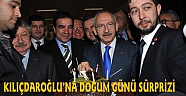 KILIÇDAROĞLU’NA DOĞUM GÜNÜ SÜRPRİZİ