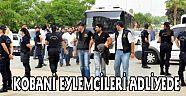 Kobani Eylemlerine Katılan 13 Kişi Adliyede