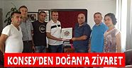 KONSEY’DEN DOĞAN’A ZİYARET