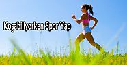 Koşabiliyorken Spor Yap